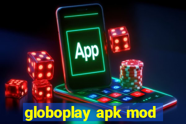 globoplay apk mod